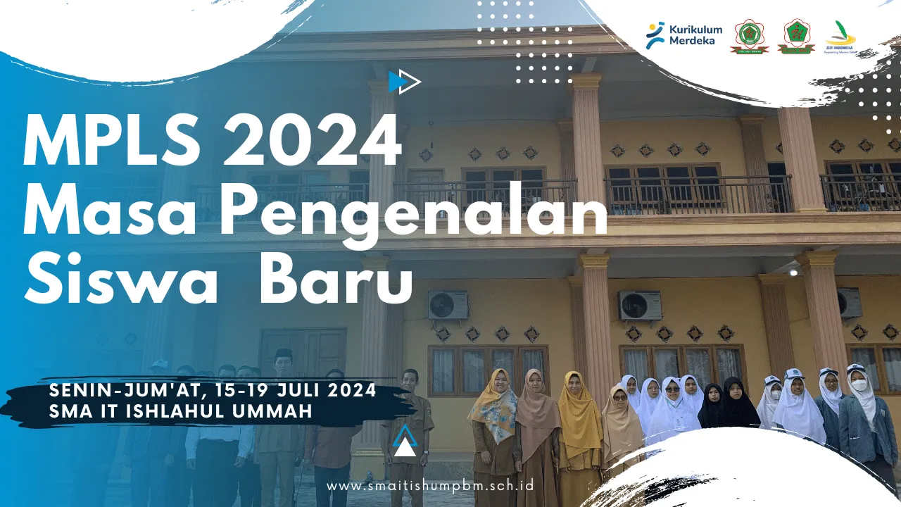 MPLS 2024 SMAIT Ishlahul Ummah Prabumulih